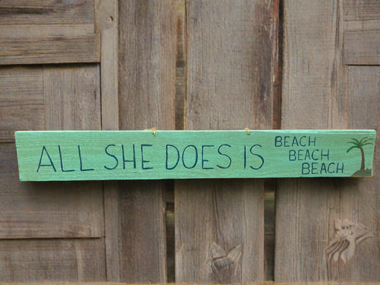 "All She Does is Beach, Beach, Beach" Wood Sign