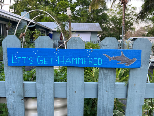 Let’s Get Hammered Wood Sign