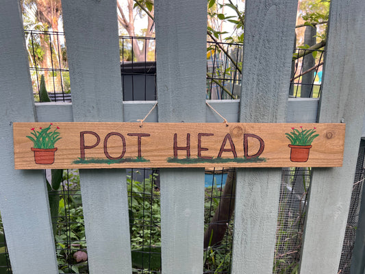 "POT HEAD" Garden Wood Sign