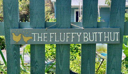 "Fluffy Butt Hut" Wood Sign