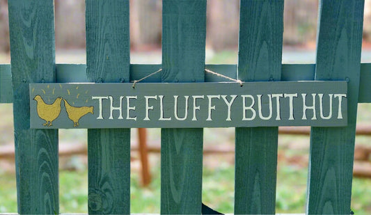 "Fluffy Butt Hut" Wood Sign