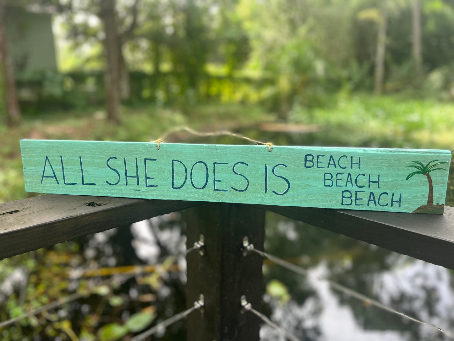 All She Does is Beach, Beach, Beach Wood Sign