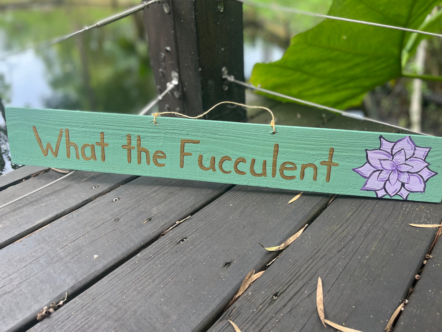 What the Fucculent Wood Sign