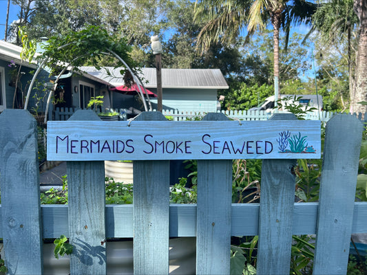 Mermaids Smoke Seaweed Wood Sign